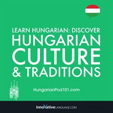 Cover image for Learn Hungarian: Discover Hungarian Culture & Traditions
