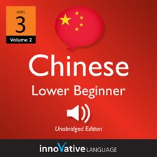 Imagen de portada para Learn Chinese: Level 3: Lower Beginner Chinese, Volume 2