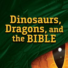 Cover image for Dinosaurs, Dragons, and the Bible