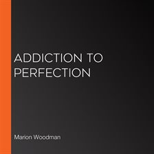 Cover image for Addiction to Perfection