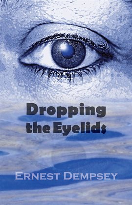 Cover image for Dropping the Eyelids