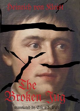 Cover image for The Broken Jug: A Dramatic Comedy About Thwarted Rape