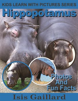 Cover image for Hippopotamus Photos and Fun Facts for Kids