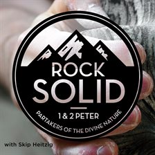 Cover image for 60 1 & 2 Peter - Rock Solid - 2013