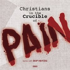 Cover image for Christians in the Crucible of Pain