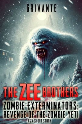 Cover image for The Zee Brothers: Revenge of the Zombie Yeti