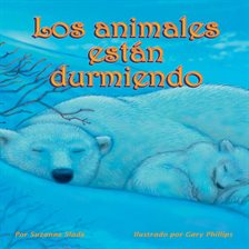Imagen de portada para Los animales están durmiendo