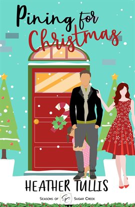 Cover image for Pining for Christmas: A Sweet Christmas, Small-Town Romance