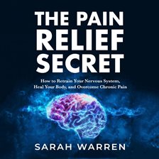 Cover image for The Pain Relief Secret
