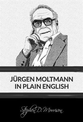 Cover image for Jürgen Moltmann in Plain English