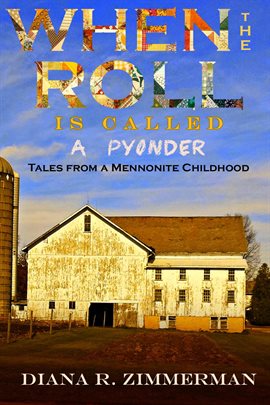 Cover image for When the Roll Is Called a Pyonder: Tales of a Mennonite Childhood