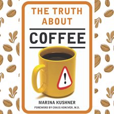 Imagen de portada para The Truth About Coffee