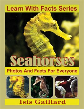 Cover image for Seahorses Photos and Facts for Everyone