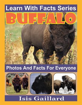 Cover image for Buffalo Photos and Facts for Everyone: Animals in Nature