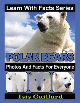 Cover image for Polar Bears Photos and Facts for Everyone