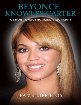 Cover image for Beyonce Knowles-Carter: A Short Unauthorized Biography