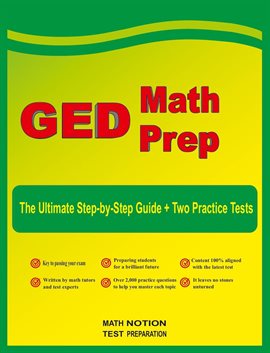 Cover image for GED Math Prep: The Ultimate Step by Step Guide Plus Two Full-Length GED Practice Tests