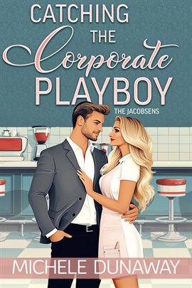 Cover image for Catching the Corporate Playboy