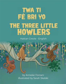 Imagen de portada para The Three Little Howlers (Haitian Creole-English)