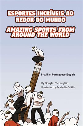 Amazing Sports From Around the World