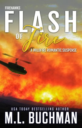 Cover image for Flash of Fire: A Wildfire Firefighter Romantic Suspense