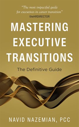 Cover image for Mastering Executive Transitions: The Definitive Guide