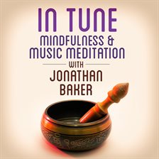Imagen de portada para Mindfulness & Music Meditation With Jonathan Baker