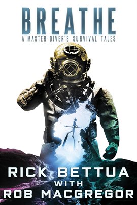 Imagen de portada para Breathe: A Master Diver's Survival Tales