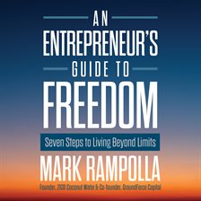 An Entrepreneur's Guide to Freedom An Entrepreneur's Guide to Freedom