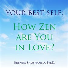 Cover image for How Zen Are You in Love?