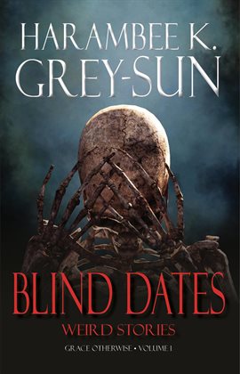 Cover image for Blind Dates: Weird Stories