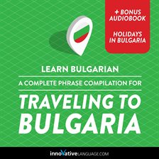 Cover image for Learn Bulgarian: A Complete Phrase Compilation for Traveling to Bulgaria