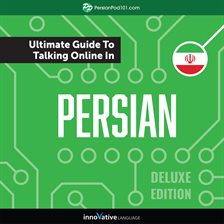 Cover image for Learn Persian: The Ultimate Guide to Talking Online in Persian