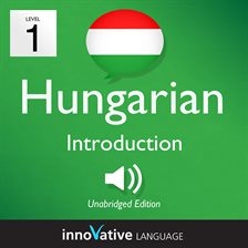 Imagen de portada para Learn Hungarian - Level 1: Introduction to Hungarian, Volume 1