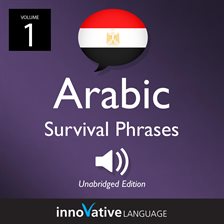 Learn Arabic: Egyptian Arabic Survival Phrases, Volume 1