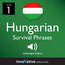 Cover image for Learn Hungarian: Hungarian Survival Phrases, Volume 1