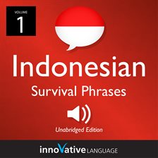 Imagen de portada para Learn Indonesian: Indonesian Survival Phrases, Volume 1