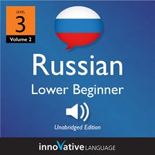 Imagen de portada para Learn Russian - Level 3: Lower Beginner Russian, Volume 2