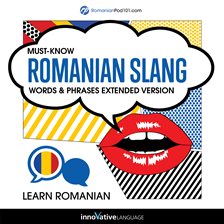 Cover image for Learn Romanian: Must-Know Romanian Slang Words & Phrases (Extended Version)