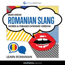 Cover image for Learn Romanian: Must-Know Romanian Slang Words & Phrases (Extended Version)