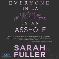 Imagen de portada para Everyone In LA Is An Asshole