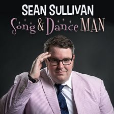 Imagen de portada para Sean Sullivan: Song & Dance Man