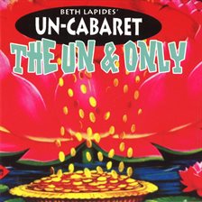 Imagen de portada para Beth Lapides' Un-Carbaret: The Un & Only