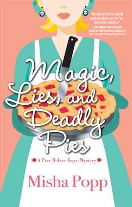Cover image for Magic, Lies, and Deadly Pies