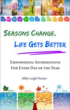 Cover image for Seasons Change, Life Gets Better