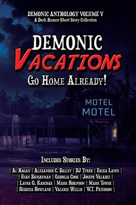 Cover image for Demonic Vacations: Go Back Home Already
