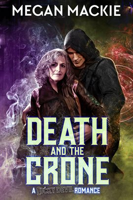 Cover image for Death and the Crone: A Lucky Devil Romance