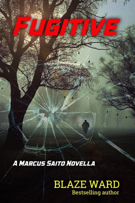 Cover image for Fugitive: A Marcus Saito Novella