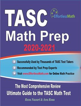 Cover image for TASC Math Prep 2020-2021: The Most Comprehensive Review and Ultimate Guide to the TASC Math Test