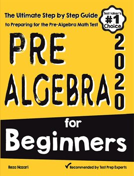 Cover image for Pre-Algebra for Beginners: The Ultimate Step by Step Guide to Preparing for the Pre-Algebra Test